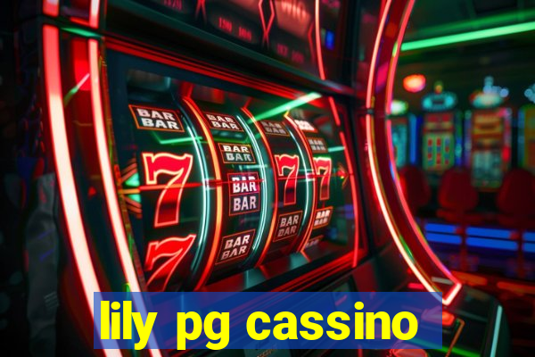 lily pg cassino